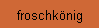 froschknig